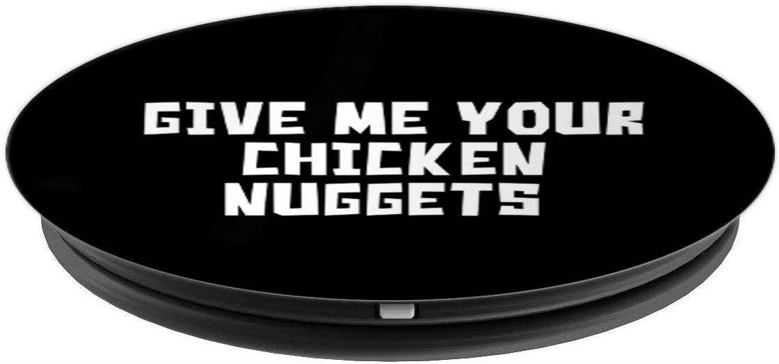 GIVE ME YOUR CHICKEN NUGGETS funny phrase