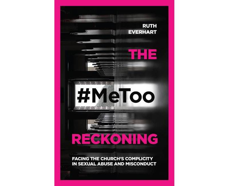 The #Metoo Reckoning - by  Ruth Everhart (Paperback)