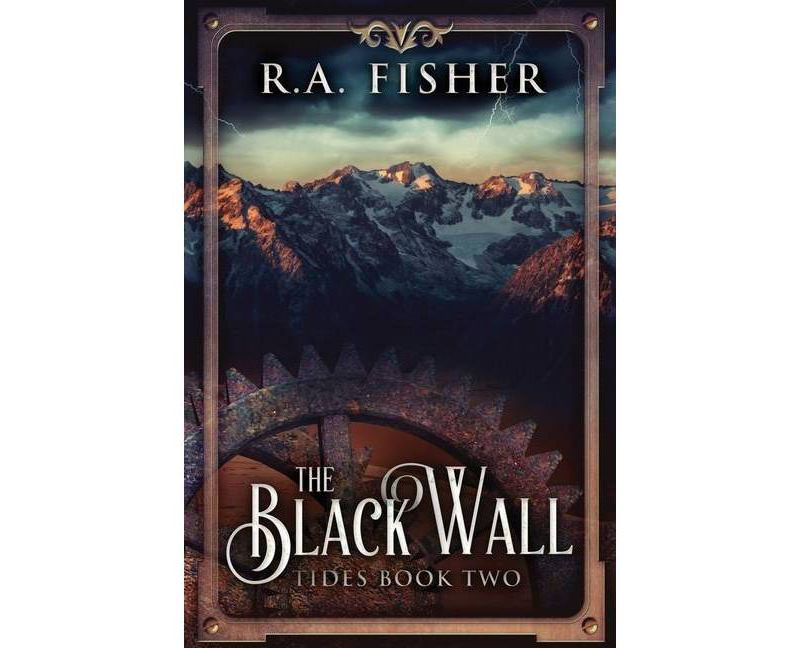 The Black Wall - (Tides) Large Print by  R a Fisher (Paperback)