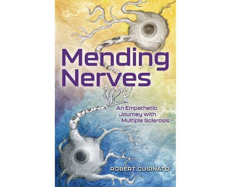 Mending Nerves - by  Robert Cusinato (Paperback)