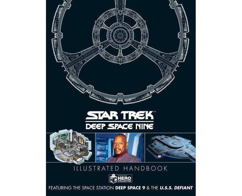 Star Trek: Deep Space 9 & the U.S.S Defiant Illustrated Handbook - Annotated by  Simon Hugo & Ben Robinson (Hardcover)