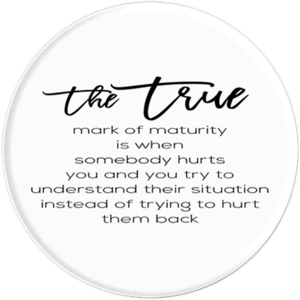 The True Make Of Maturity PopSockets Grip and Stand for Phones and Tablets