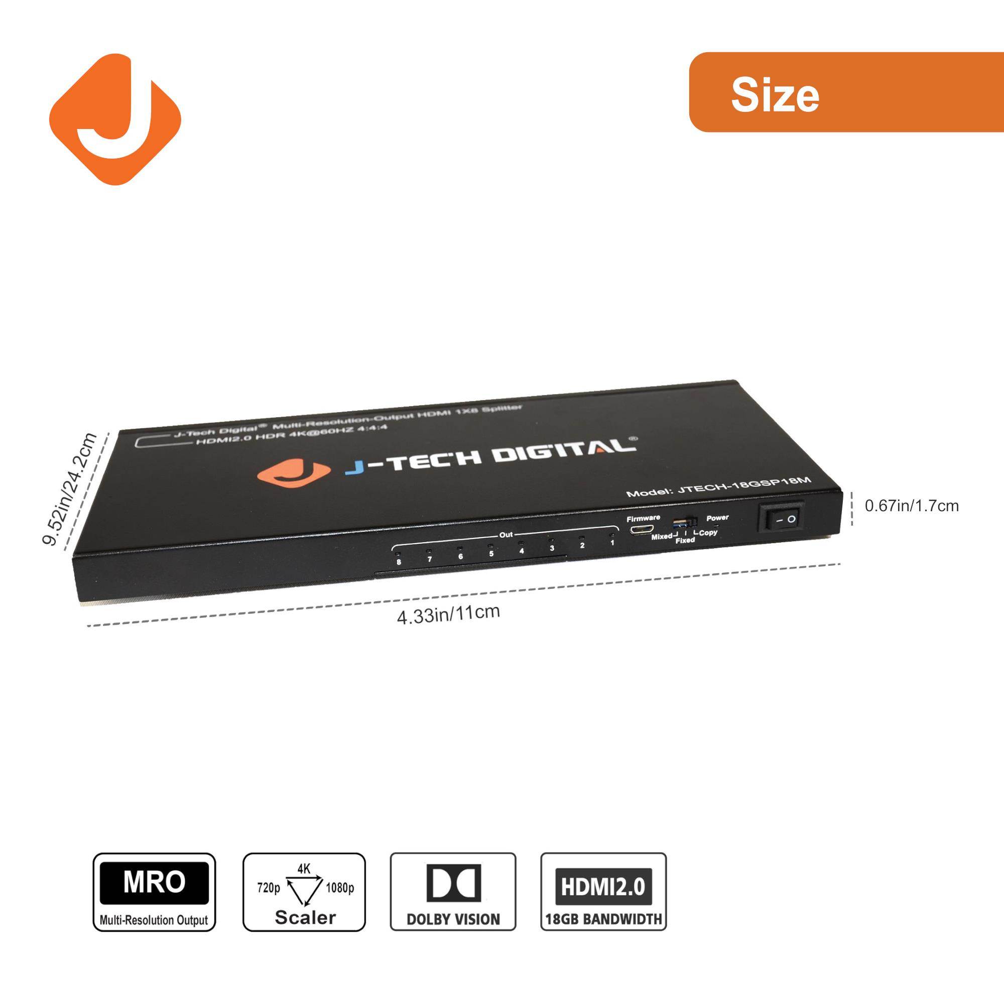 J-Tech Digital Scaler/Multi-Resolution Output (MRO) 18GBps 1x8 HDMI 2.0 Splitter HDR10/Dolby Vision 4K@60Hz 4:4:4 [JTECH-18GSP18M]