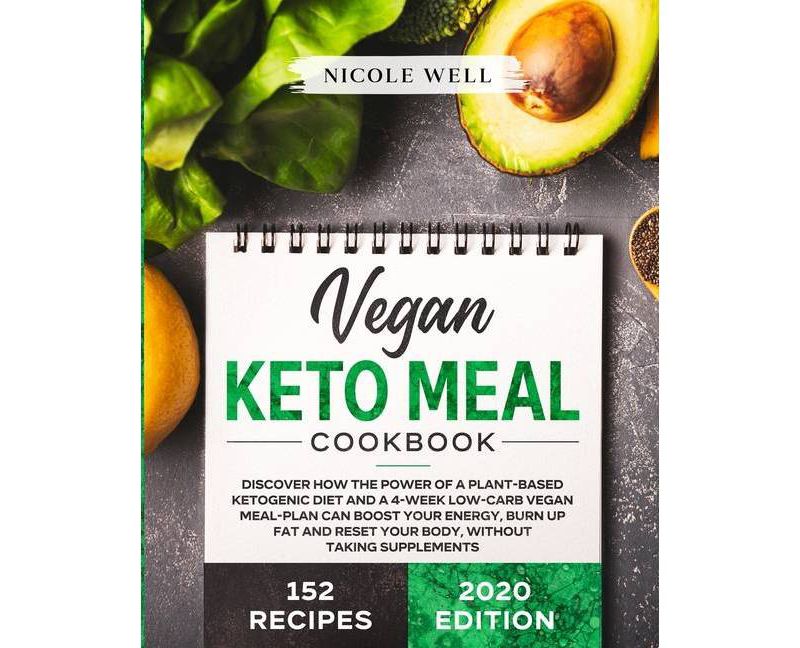Vegan Keto Meal Cookbook - by  Nicole Well (Paperback)