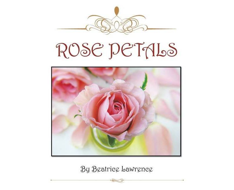 Rose Petals - by  Beatrice Lawrence (Paperback)