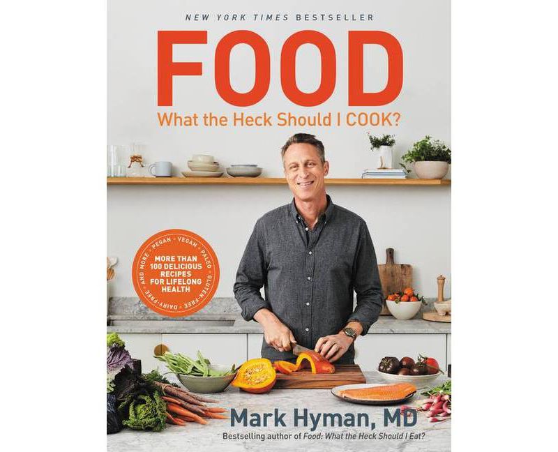 Food: What the Heck Should I Cook? - by Mark Hyman (Hardcover)