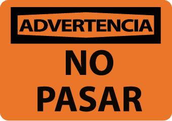 NMC SPW81PB-ADVERTENCIA, NO PASAR, 10X14, PS VINYL (1 EACH)