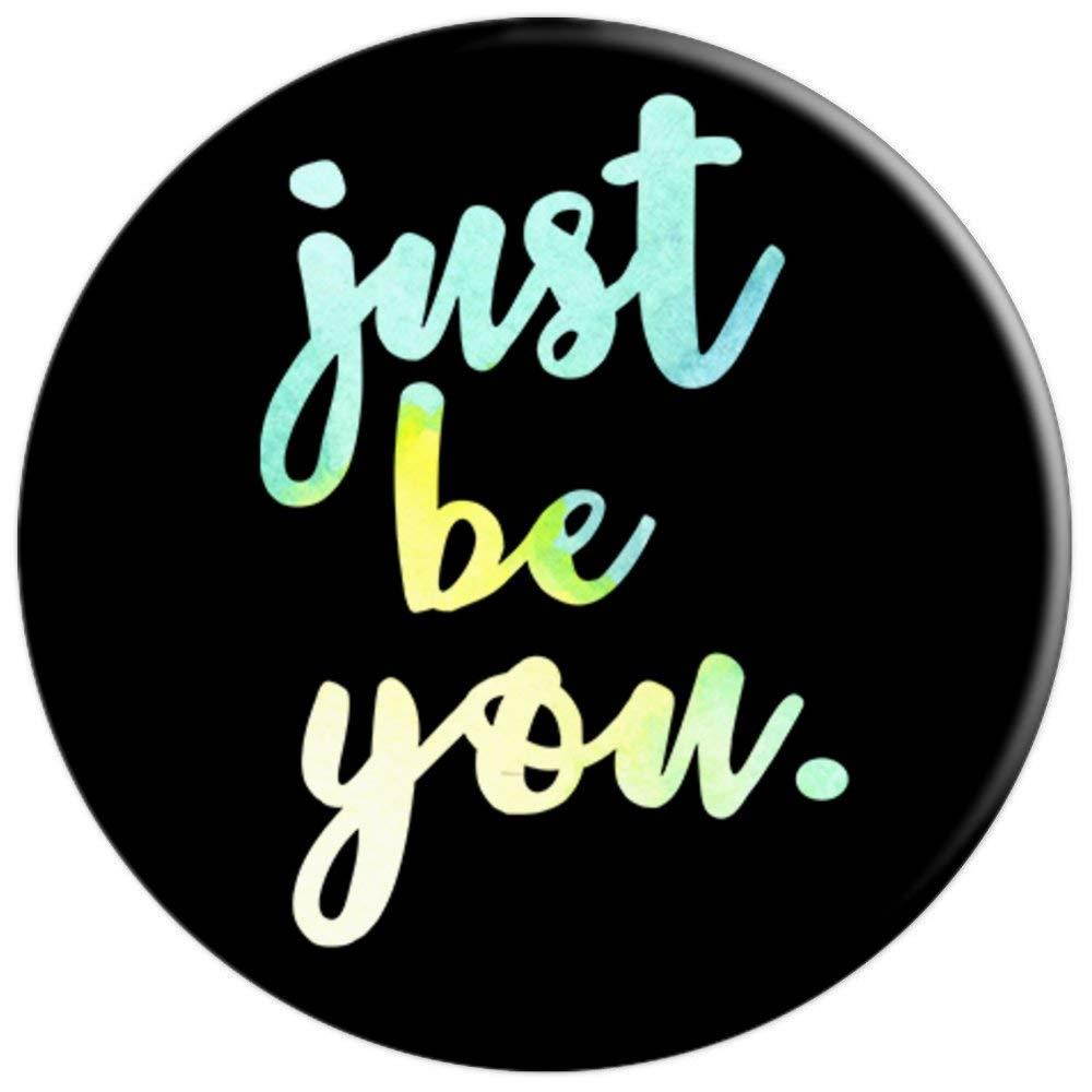 Just Be You - Uplifting Positive Slogan
