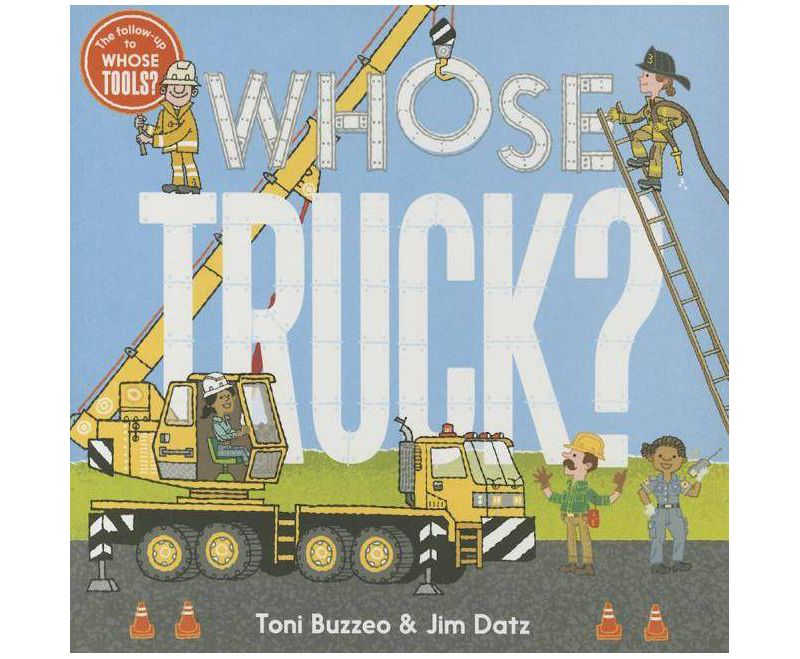 Whose Truck? ( Whose Tools?) by Toni Buzzeo (Board Book)
