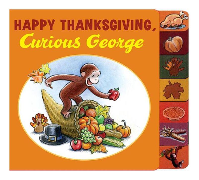 Happy Thanksgiving, Curious George ( Curious George) by by H. A. Rey (Board Book)