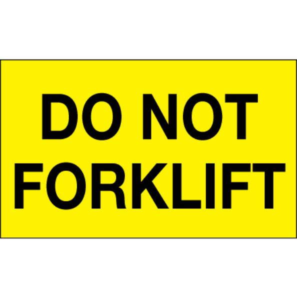 Tape Logic Labels "Do Not Forklift" 3" x 5" Fluorescent Yellow 500/Roll