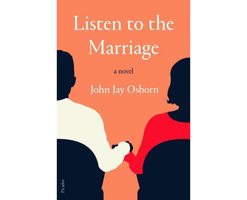 Listen to the Marriage - by  John Jay Osborn (Paperback)