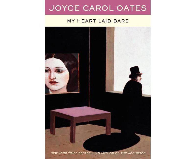 My Heart Laid Bare - by  Joyce Carol Oates (Paperback)