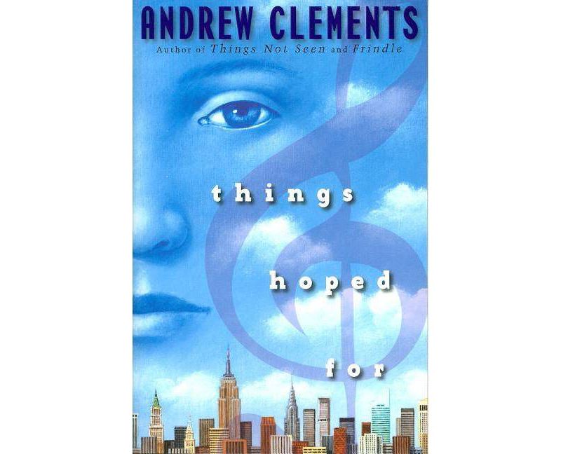 Things Hoped for - by  Andrew Clements (Paperback)