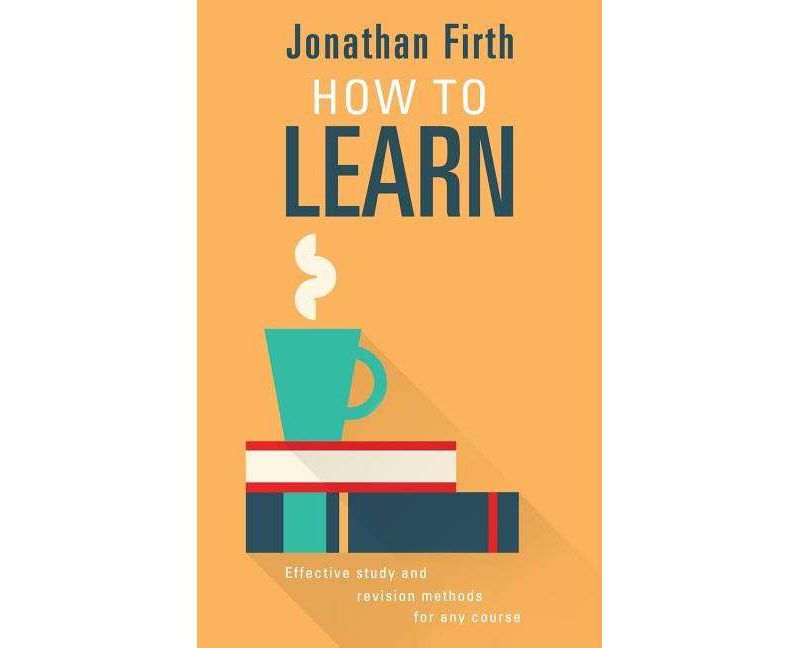 How to Learn - by  Jonathan Firth (Paperback)