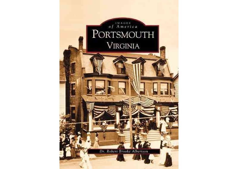 Portsmouth, Virginia - by Dr. Robert Brooke Albertson (Paperback)