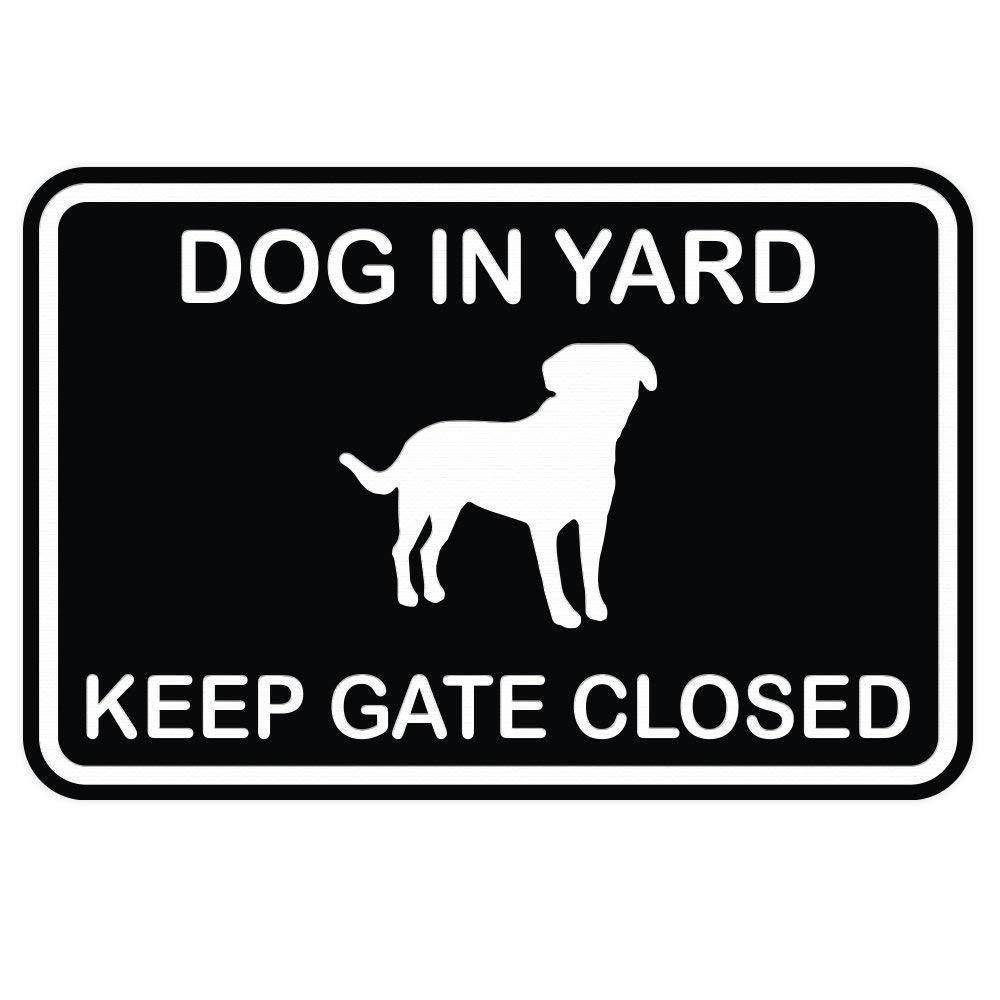 Dog in Yard Keep Gate Closed Wall Door Sign - Black (Large)