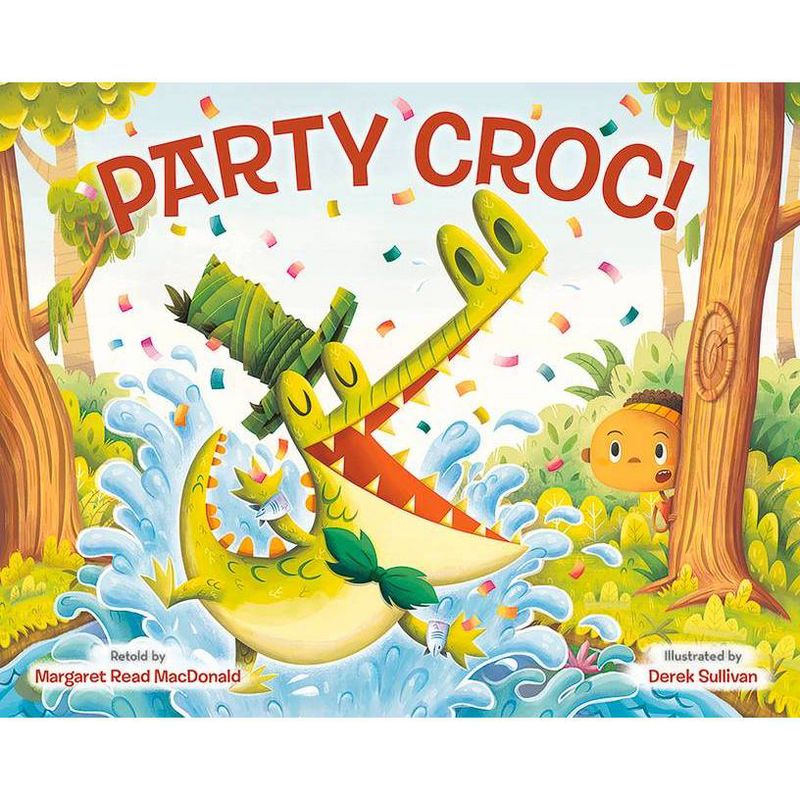 Party Croc! - by  Margaret Read MacDonald (Hardcover)