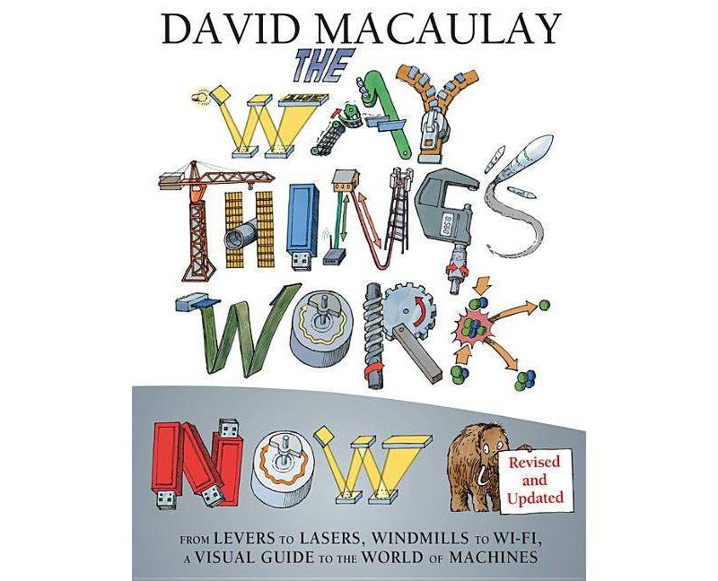 The Way Things Work Now (Hardcover) by David Macaulay