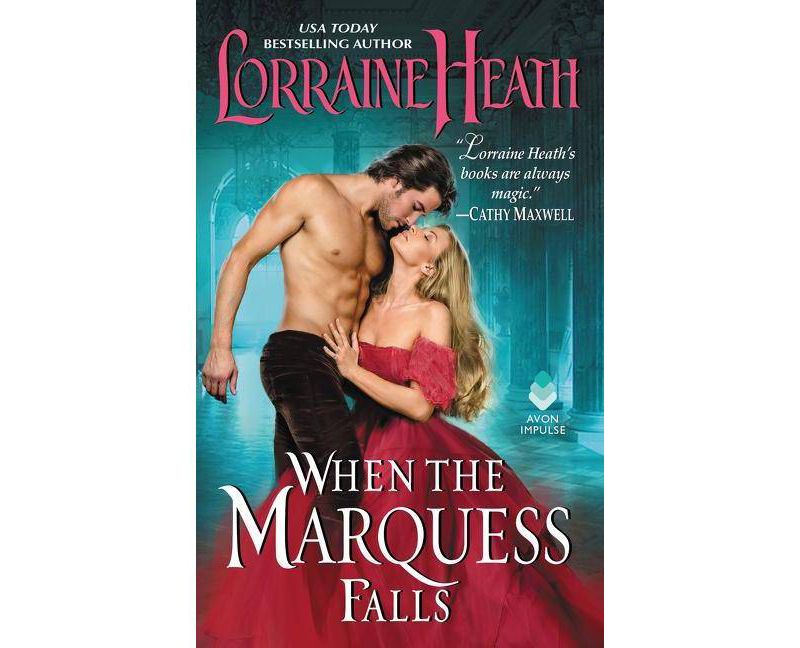 When the Marquess Falls - by  Lorraine Heath (Paperback)