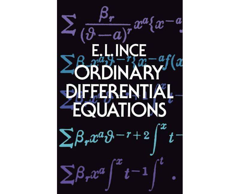 Ordinary Differential Equations - (Dover Books on Mathematics) by  Edward Lindsay Ince (Paperback)