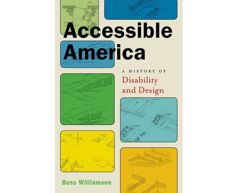 Accessible America - (Crip) by  Bess Williamson (Paperback)