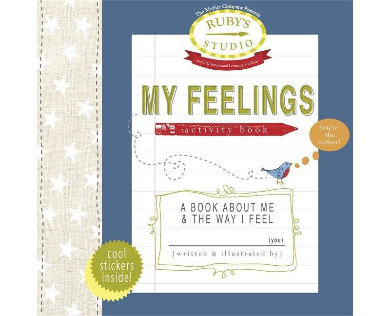 My Feelings Activity Book - (Ruby's Studio) 2nd Edition by  Abbie Schiller & Sam Kurtzman-Counter (Paperback)
