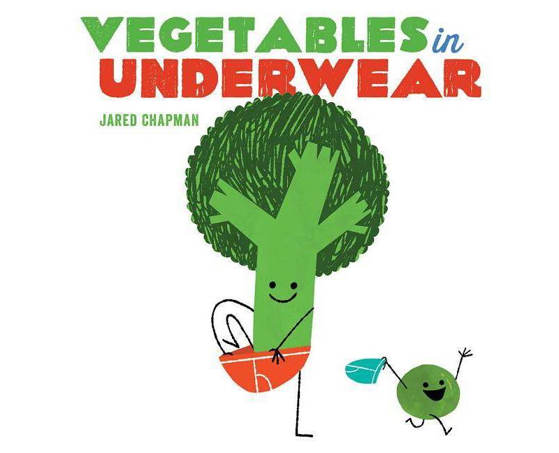 Vegetables in Underwear (Hardcover) (Jared Chapman)