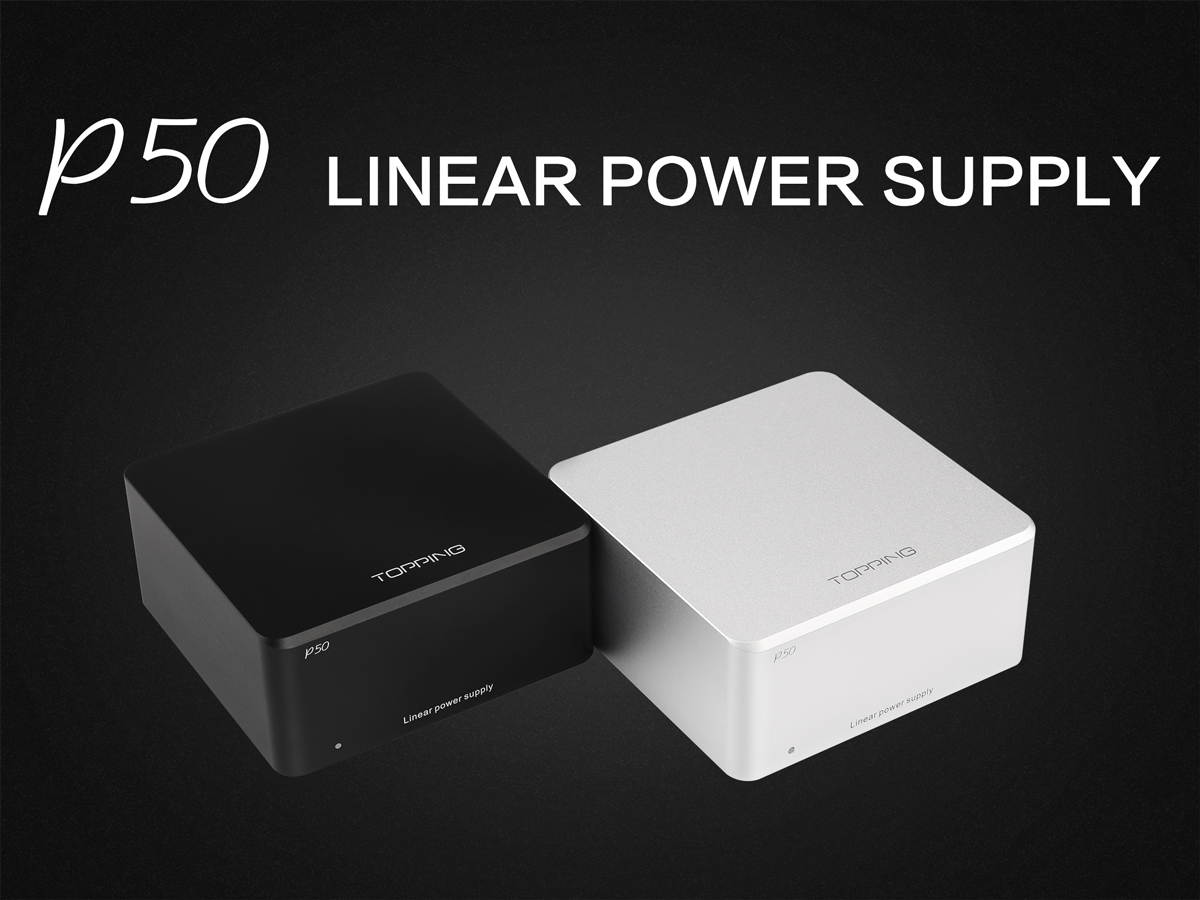 TOPPING P50 Low Noise Linear Power Supply for Topping D50 D50s DX3 Pro D30